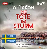 Audio CD (CD/SACD) (CD) Die Tote im Sturm. August Strindberg ermittelt von Kristina Ohlsson