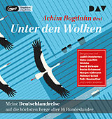 Audio CD (CD/SACD) Unter den Wolken. Meine Deutschlandreise auf die höchsten Berge aller 16 Bundesländer von Achim Bogdahn