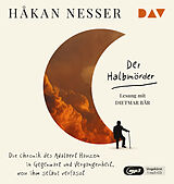 Audio CD (CD/SACD) Der Halbmörder. Die Chronik des Adalbert Hanzon in Gegenwart und Vergangenheit, von ihm selbst verfasst von Håkan Nesser