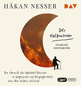Audio CD (CD/SACD) (CD) Der Halbmörder. Die Chronik des Adalbert Hanzon in Gegenwart und Vergangenheit, von ihm selbst verfasst von Håkan Nesser