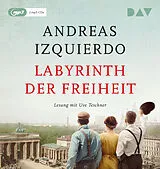 Audio CD (CD/SACD) Labyrinth der Freiheit von Andreas Izquierdo