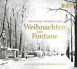 Audio CD (CD/SACD) Weihnachten mit Fontane. Geschichten und Gedichte von Theodor Fontane