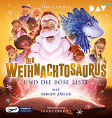 Audio CD (CD/SACD) Der Weihnachtosaurus und die böse Liste (Teil 3) von Tom Fletcher