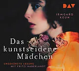 Audio CD (CD/SACD) Das kunstseidene Mädchen von Irmgard Keun