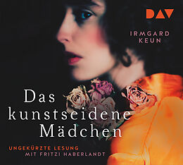 Audio CD (CD/SACD) Das kunstseidene Mädchen von Irmgard Keun