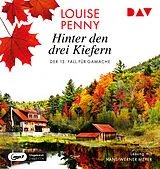 Audio CD (CD/SACD) Hinter den drei Kiefern. Der 13. Fall für Gamache von Louise Penny