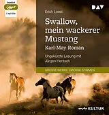 Audio CD (CD/SACD) Swallow, mein wackerer Mustang. Karl-May-Roman von Erich Loest