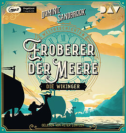 Audio CD (CD/SACD) Weltgeschichte(n). Eroberer der Meere: Die Wikinger von Dominic Sandbrook