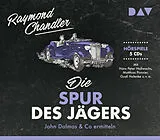 Audio CD (CD/SACD) (CD) Die Spur des Jägers. John Dalmas & Co ermitteln von Raymond Chandler