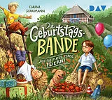 Audio CD (CD/SACD) Die Geburtstagsbande  Teil 1: Auf die Plätze, fertig, feiern! von Claudia Schaumann