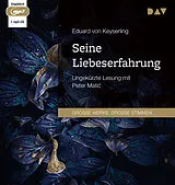 Audio CD (CD/SACD) Seine Liebeserfahrung von Eduard von Keyserling