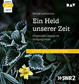 Audio CD (CD/SACD) Ein Held unserer Zeit von Michail Jurjewitsch Lermontow
