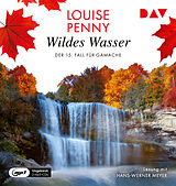 Audio CD (CD/SACD) Wildes Wasser. Der 15. Fall für Gamache von Louise Penny