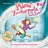 Audio CD (CD/SACD) Mimi Zuckerperle und die Zauberbäckerei Teil 1: Die magische Törtchen-Explosion von Sandra Grimm