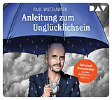 Audio CD (CD/SACD) Anleitung zum Unglücklichsein von Paul Watzlawick