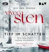 Audio CD (CD/SACD) Tief im Schatten. Ein Fall für Hanna Ahlander von Viveca Sten