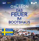 Audio CD (CD/SACD) Das Feuer im Bootshaus. Ein Schwedenkrimi mit August Strindberg von Kristina Ohlsson