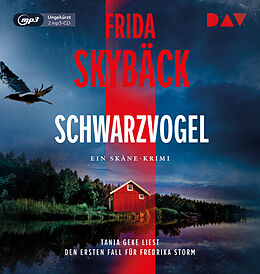 Audio CD (CD/SACD) Schwarzvogel. Der erste Fall für Fredrika Storm von Frida Skybäck