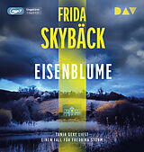 Audio CD (CD/SACD) Eisenblume. Ein Fall für Fredrika Storm von Frida Skybäck