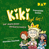 Audio CD (CD/SACD) Kiki legt los!  Teil 2: Die Hinterhof-Prinzessinnen von Franziska Gehm
