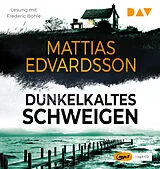 Audio CD (CD/SACD) Dunkelkaltes Schweigen von Mattias Edvardsson