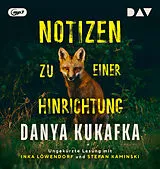Audio CD (CD/SACD) Notizen zu einer Hinrichtung von Danya Kukafka