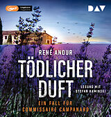 Audio CD (CD/SACD) Tödlicher Duft. Ein Fall für Commissaire Campanard von René Anour