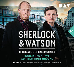 Audio CD (CD/SACD) Sherlock &amp; Watson  Neues aus der Baker Street: Tödliches Duett auf der Thor-Brücke (Fall 20) von Viviane Koppelmann