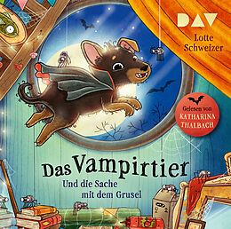 Audio CD (CD/SACD) Das Vampirtier und die Sache mit dem Grusel von Lotte Schweizer