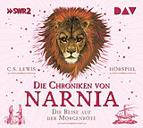 Audio CD (CD/SACD) Die Chroniken von Narnia  Teil 5: Die Reise auf der Morgenröte von C. S. Lewis