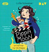Audio CD (CD/SACD) (CD) Pippa Moon  Ich halt hier nur die Klappe von Lotte Schweizer