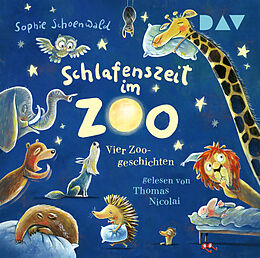 Audio CD (CD/SACD) Schlafenszeit im Zoo. Vier Zoo-Geschichten von Sophie Schoenwald
