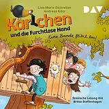 Audio CD (CD/SACD) Karlchen und die Furchtlose Hand  Teil 1: Eine Bande flitzt los! von Lisa-Marie Dickreiter, Andreas Götz