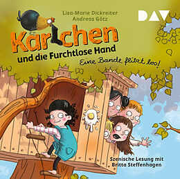 Audio CD (CD/SACD) Karlchen und die Furchtlose Hand  Teil 1: Eine Bande flitzt los! von Lisa-Marie Dickreiter, Andreas Götz