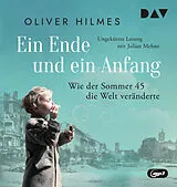 Audio CD (CD/SACD) Ein Ende und ein Anfang. Wie der Sommer 45 die Welt veränderte von Oliver Hilmes