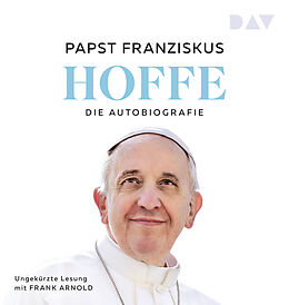 Audio CD (CD/SACD) Hoffe. Die Autobiografie von Papst Franziskus