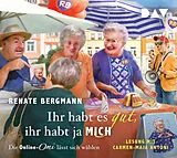 Audio CD (CD/SACD) Ihr habt es gut, ihr habt ja mich. Die Online-Omi lässt sich wählen von Renate Bergmann