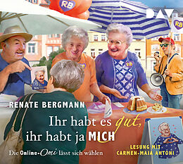 Audio CD (CD/SACD) Ihr habt es gut, ihr habt ja mich. Die Online-Omi lässt sich wählen von Renate Bergmann