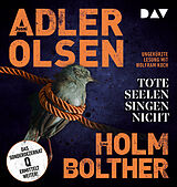 Audio CD (CD/SACD) Tote Seelen singen nicht. Der elfte Fall für das Sonderdezernat Q in Kopenhagen von Jussi Adler-Olsen, Line Holm, Stine Bolther