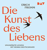 Audio CD (CD/SACD) (CD) Die Kunst des Liebens von Erich Fromm