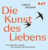 Audio CD (CD/SACD) Die Kunst des Liebens von Erich Fromm