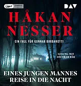 Audio CD (CD/SACD) Eines jungen Mannes Reise in die Nacht. Ein Fall für Gunnar Barbarotti von Håkan Nesser