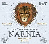Audio CD (CD/SACD) Die Chroniken von Narnia  Teil 6: Der silberne Sessel von C. S. Lewis