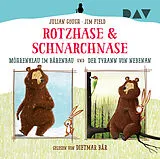 Audio CD (CD/SACD) Rotzhase & Schnarchnase  Möhrenklau im Bärenbau und Der Tyrann von nebenan von Julian Gough