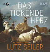 Audio CD (CD/SACD) Das tickende Herz von Lutz Seiler