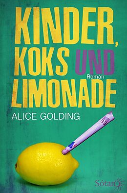 Kartonierter Einband Kinder, Koks und Limonade von Alice Golding
