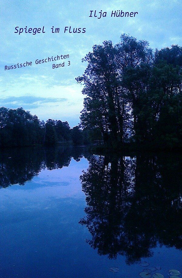 Russische Geschichten / Spiegel im Fluss