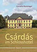E-Book (epub) Csárdás im Schlosshotel von Cornelia Rückriegel