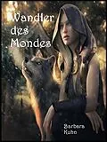 E-Book (epub) Wandler des Mondes von Barbara Doris Kuhn
