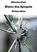 E-Book (epub) Hinter den Spiegeln von Albertine Gaul